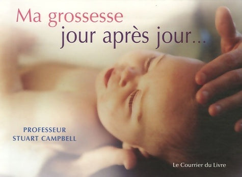 Livrenpoche : Ma grossesse jour après jour - Stuart Campbell - Livre