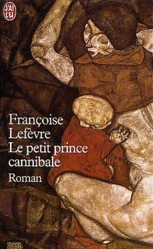 Livrenpoche : Le Petit Prince cannibale - Françoise Lefevre - Livre