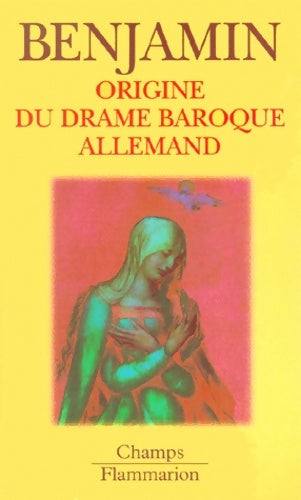 Livrenpoche : Origine du drame baroque allemand - Walter Benjamin - Livre