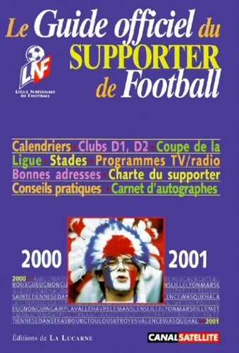 Livrenpoche : Guide Officiel Du Supporter De Football. Edition 2000-2001 - Baptiste Chaumier - Livre