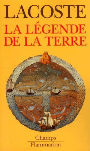 Livrenpoche : La légende de la terre - Yves Lacoste - Livre