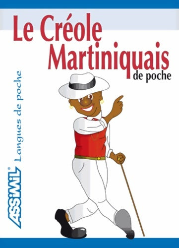 Livrenpoche : Le Créole Martiniquais de Poche ; Guide de conversation - Manuela Antoine - Livre