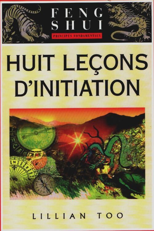Livrenpoche : Feng shui principes fondamentaux : Huit leçons d'initiation - Lillian Too - Livre