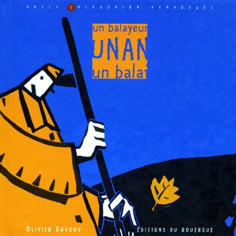 Livrenpoche : Un an un balayeur un balai - Olivier Douzou - Livre
