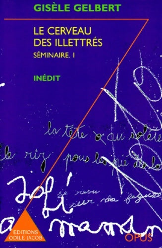 Livrenpoche : Le Cerveau des illettrés : Séminaire 1 - Gisèle Gelbert - Livre