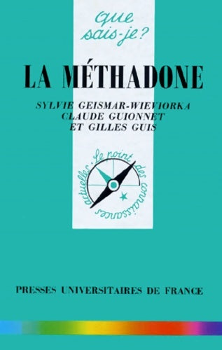 Livrenpoche : La méthadone - Sylvie Geismar-Wieviorka, Claude Guionnet, Gilles Guis - Livre