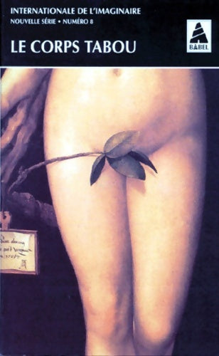 Livrenpoche : Internationale de l'imaginaire Tome VIII : Le Corps tabou - Collectif - Livre