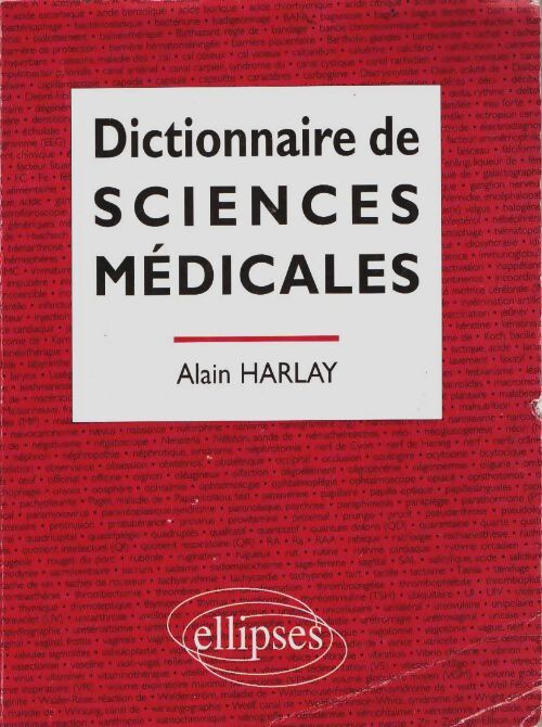Livrenpoche : Dictionnaire de sciences médicales - Alain Harlay - Livre