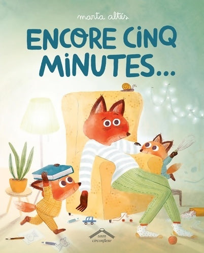 Livrenpoche : Encore cinq minutes ... - Marta Altes - Livre