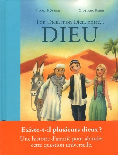 Livrenpoche : Ton Dieu mon Dieu notre Dieu : Récit initiatique - Franz Hübner - Livre
