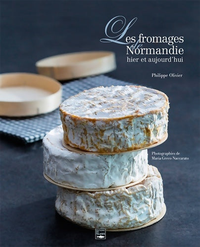 Livrenpoche : Les Fromages De Normandie - Olivier Philippe - Livre