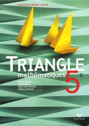 Livrenpoche : Triangle Mathématiques 5e - Livre de l'élève éd. 2006 - Michel Mante - Livre