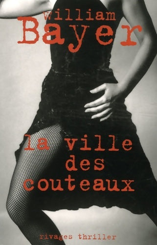 Livrenpoche : La ville des couteaux - William Bayer - Livre