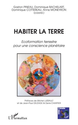 Livrenpoche : Habiter la terre : Ecoformation terrestre pour une conscience planétaire - Anne Moneyron - Livre