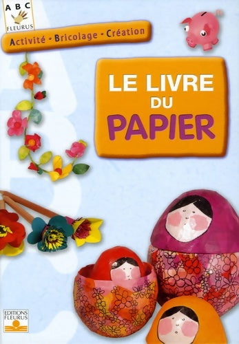 Livrenpoche : Le livre du papier - Collectif - Livre