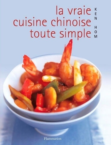 Livrenpoche : La vraie cuisine chinoise toute simple - Ken Hom - Livre