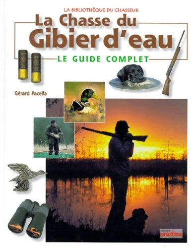 Livrenpoche : La chasse du gibier d'eau - Gerard Pacella - Livre