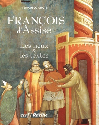 Livrenpoche : François d'Assise : Les lieux et les textes - Francesco Gioia - Livre