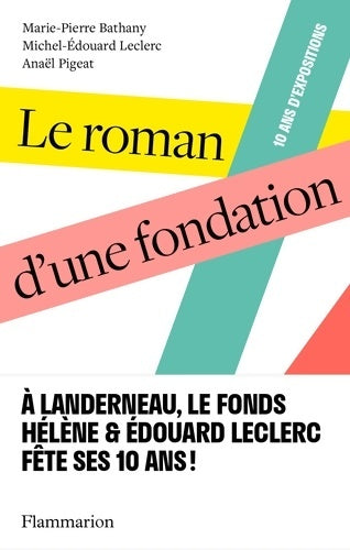 Livrenpoche : Le roman d'une fondation - Marie-Pierre Bathany - Livre
