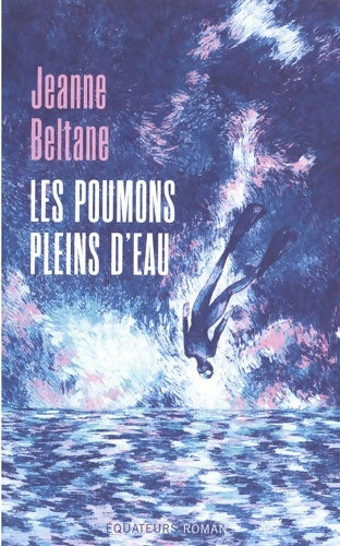 Livrenpoche : Les Poumons pleins d'eau - Jeanne Beltane - Livre