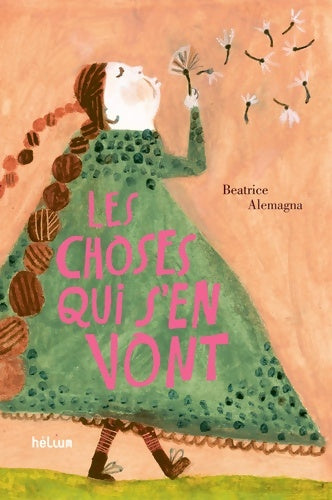 Livrenpoche : Les Choses qui s'en vont - Béatrice Alemagna - Livre