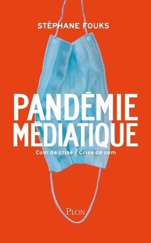 Livrenpoche : La pandémie médiatique - Stéphane Fouks - Livre