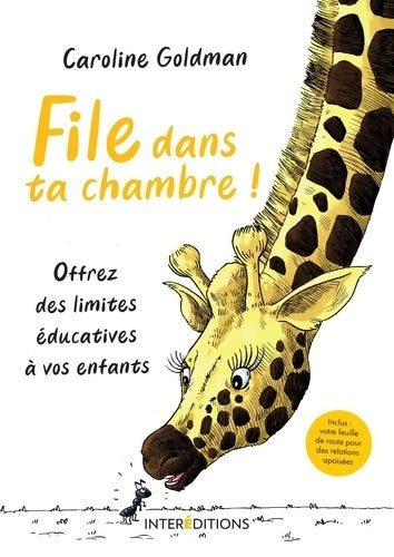 Livrenpoche : File dans ta chambre ! Offrez des limites éducatives à vos enfants : Offrez des limites éducatives à vos enfants - Caroline Goldman - Livre