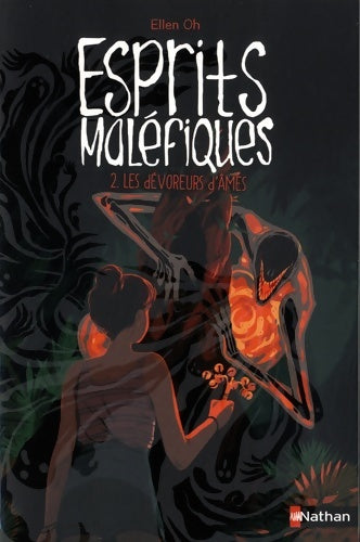 Livrenpoche : Esprits maléfiques les dévoreurs d'âmes - T2 - Dès 11 ans - Ellen Oh - Livre