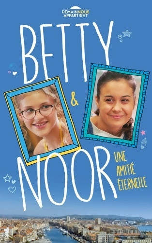 Livrenpoche : Betty et Noor  : Une amitié éternelle - Renaud Lhardy - Livre