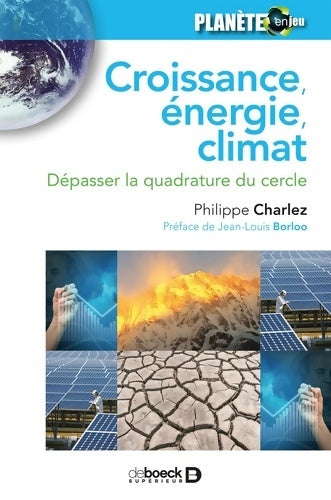 Livrenpoche : Croissance énergie climat : Dépasser la quadrature du cercle - Philippe Charlez - Livre