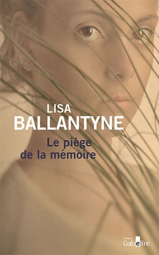 Livrenpoche : Le piège de la mémoire - Lisa Ballantyne - Livre