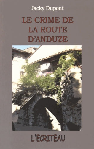Livrenpoche : Le crime de la route d'Anduze - Jacky Dupont - Livre