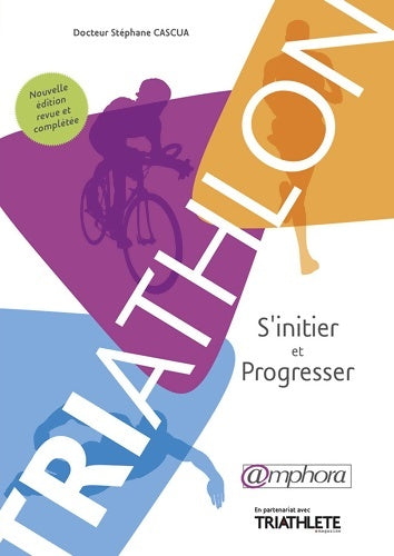 Livrenpoche : Triathlon : S'initier et progresser - Stéphane Cascua - Livre