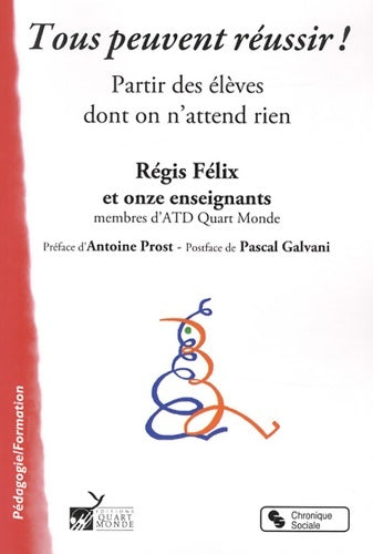 Livrenpoche : Tous peuvent réussir ! partir des élèves dont on n'attend rien - Felix Regis - Livre