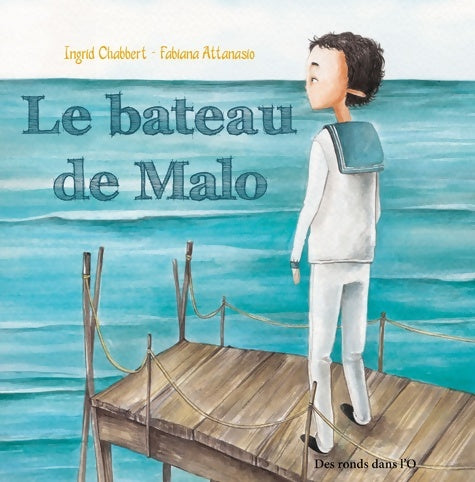 Livrenpoche : Le Bateau de Malo - Ingrid Chabbert - Livre