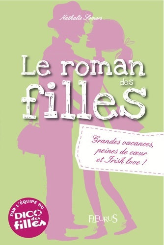 Livrenpoche : Le roman des filles Tome IV : Grandes vacances peines de coeur et irish love ! - Nathalie Somers - Livre
