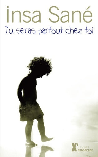 Livrenpoche : Tu seras partout chez toi - Insa Sané - Livre