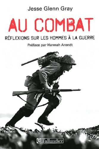 Livrenpoche : Au combat : Réflexions sur les hommes à la guerre - Jesse Glenn Gray - Livre