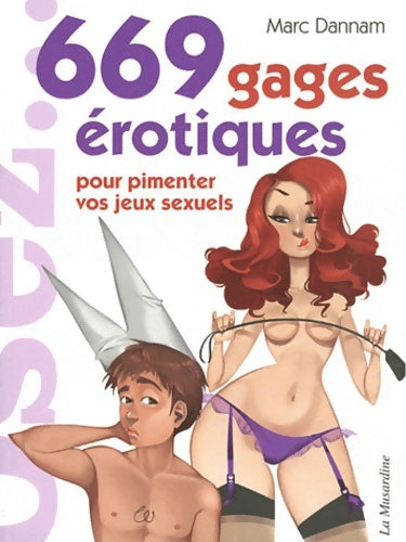 Livrenpoche : 669 gages érotiques pour pimenter votre vie sexuelle - Dannam Marc - Livre