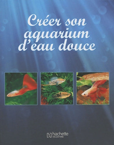 Livrenpoche : Créer son aquarium d'eau douce - Gireg Allain - Livre