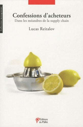 Livrenpoche : Confessions d'acheteurs - Dans les méandres de la supply chain - Lucas Reitalov - Livre