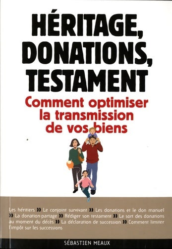 Livrenpoche : Héritage donations testament 2010-2011 - comment optimiser la transmission de vos biens - Sebastien Meaux - Livre