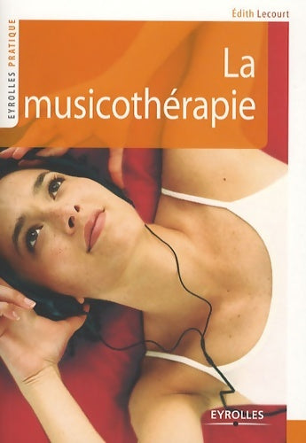 Livrenpoche : La musicothérapie - Edith Lecourt - Livre