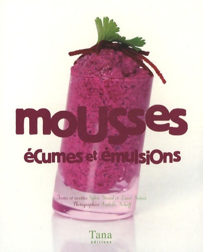 Livrenpoche : MOUSSES ECUMES ET EMULSIONS - Sylvie Girard - Livre
