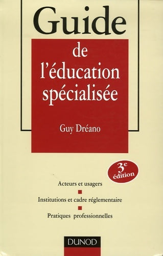 Livrenpoche : Guide de l'éducation spécialisée - Guy Dréano - Livre