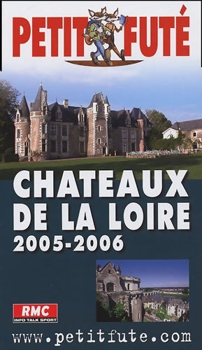 Livrenpoche : châteaux de la Loire 2005-2006 le petit fute - Al. Dominique Auzias - Livre