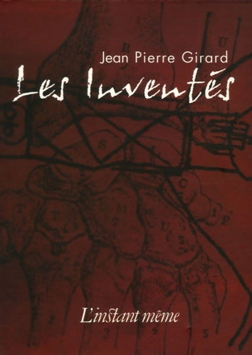 Livrenpoche : Les Inventés - Jean-Pierre Girard - Livre