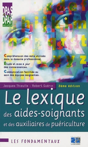 Livrenpoche : LEXIQUE DES AIDES SOIGNANTES ET DES AUXILIAIRES DE puériculture 2EME EDITION - Thieulle - Livre
