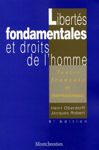 Livrenpoche : Libertés fondamentales et droits de l'homme - Jacques Robert, Henri Oberdorff - Livre