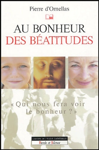 Livrenpoche : Au bonheur des beatitudes - Pierre D'Ornellas - Livre